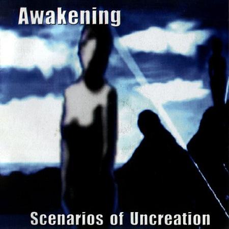 Awakening - Scenarios of Uncreation