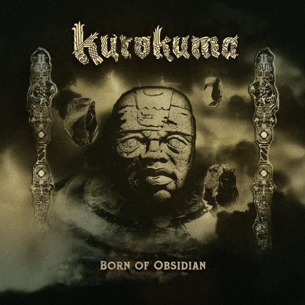Kurokuma - Born Of Obsidian