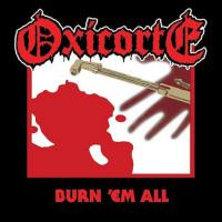 Oxicorte - Burn 'em All (EP)