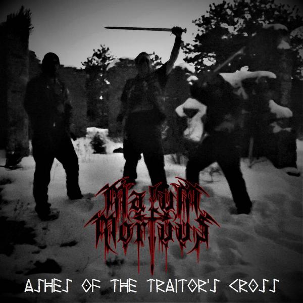 Malum Mortuus - Ashes Of The Traitor's Cross (EP)