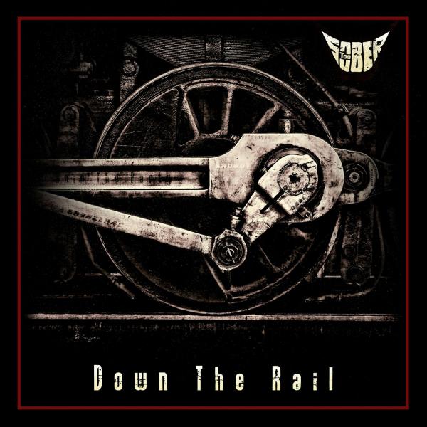 TooSober - Down The Rail