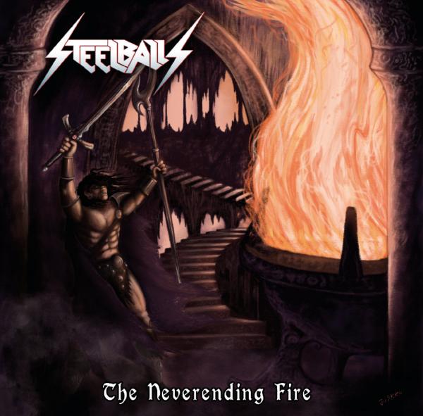 Steelballs - The Neverending Fire