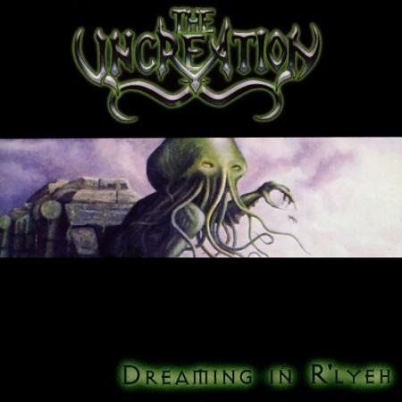 The Uncreation - Dreaming In R'lyeh