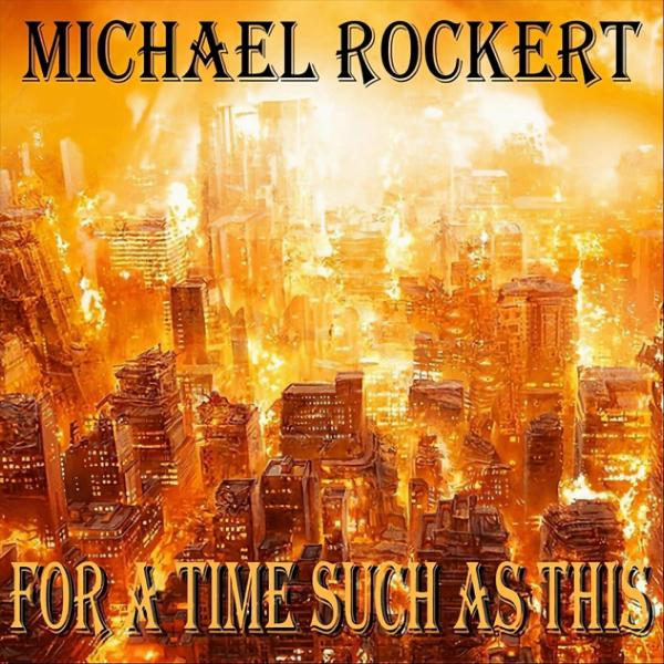 Michael Rockert - For a Time Such as This