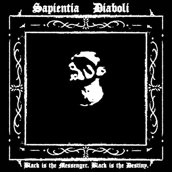 Sapientia Diaboli - Black Is the Messenger.Black Is the Destiny (EP)
