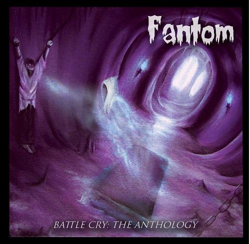 Fantom - Battle Cry The Anthology (Compilation)