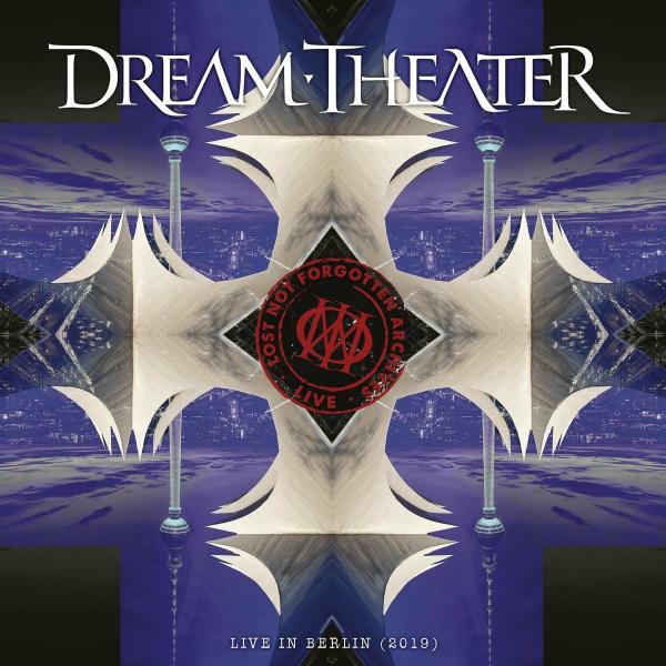 Dream Theater - Lost Not Forgotten Archives - Live in Berlin (2019) (Lossless)