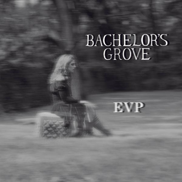 Bachelor's Grove - EVP (Lossless)