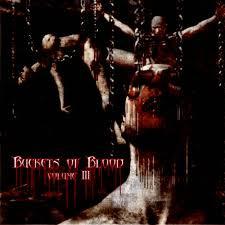 Various Artists - Buckets Of Blood Volume III (Compilation)