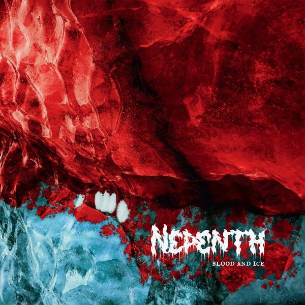 Nepenth - Blood and Ice (Remastered 2022)