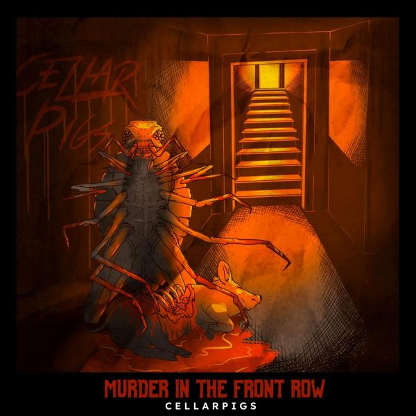 Cellarpigs - Murder In The Front Row (Lossless)