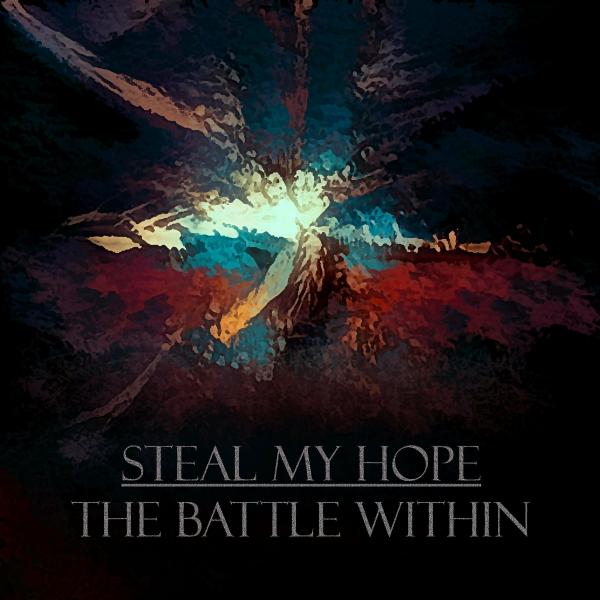 Steal My Hope - The Battle Within (Lossless)