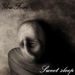 YouFear - SweetSleep