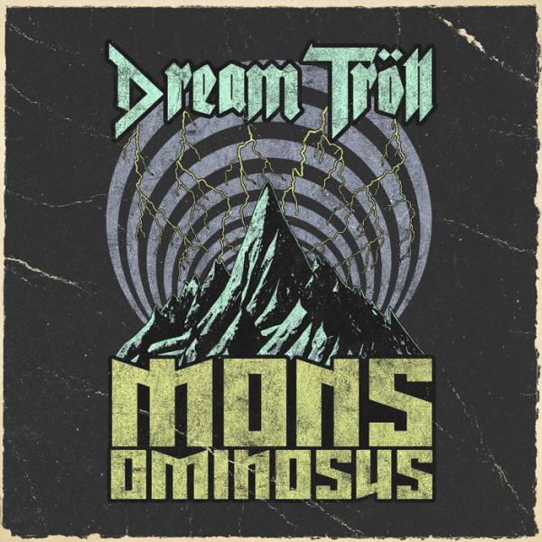 Dream Tröll - Mons Ominosus (Single) (Lossless)