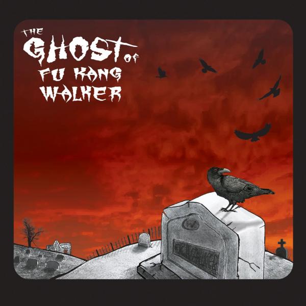 The Ghost of Fu Kang Walker - The Ghost of Fu Kang Walker (EP) (Lossless)