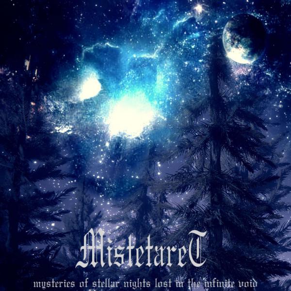 Mistetaret - Mysteries Of Stellar Nights Lost In The Infinite Void