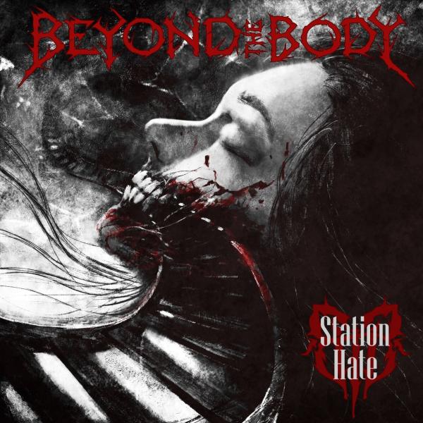 Beyond The Body - Station Hate