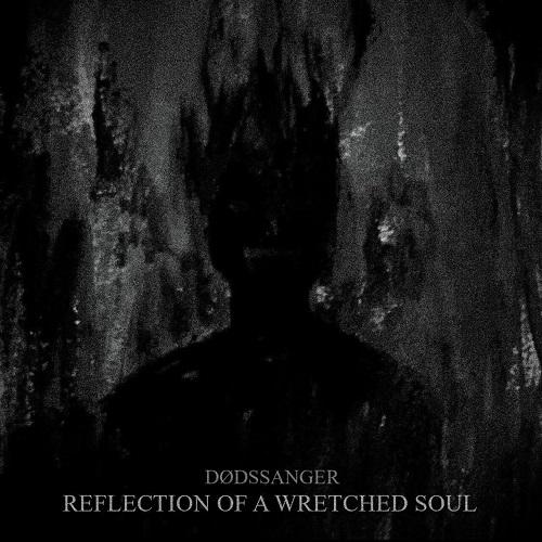 Dødssanger - Reflection Of A Wretched Soul (Upconvert)