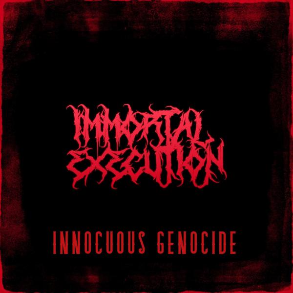 Immortal Execution - Innocuous Genocide (EP)