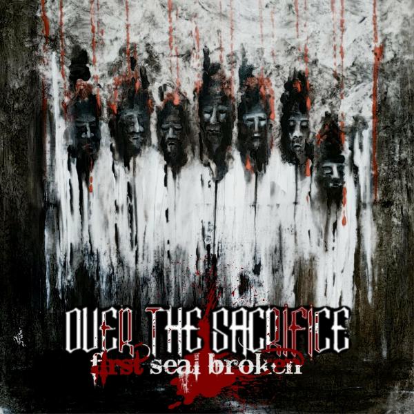 Over the Sacrifice - First Seal Broken (Lossless)