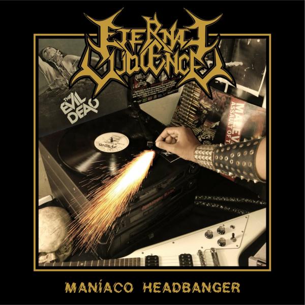 Eternal Violence - Maníaco Headbanger