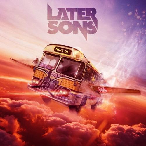Later Sons - Rise Up (Upconvert)