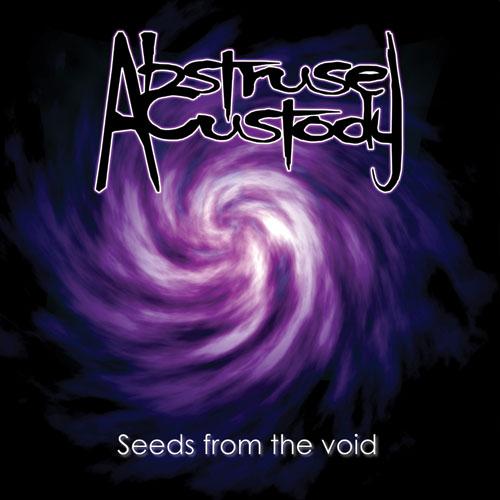Abstruse Custody - Seeds from the Void