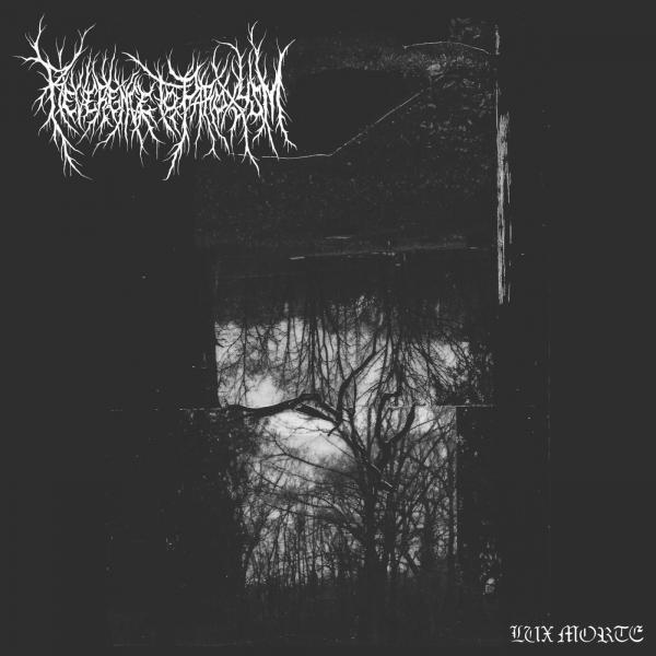 Reverence to Paroxysm - Lux Morte (Lossless)