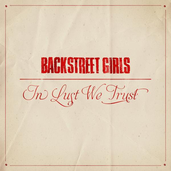 Backstreet Girls - In Lust We Trust (Lossless)