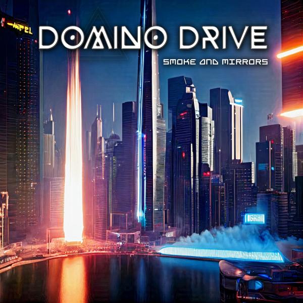 Domino Drive - Smoke And Mirrors (Lossless)