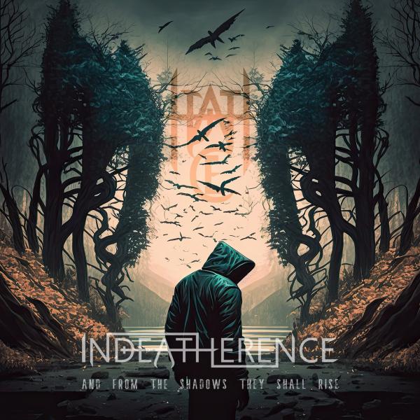 Indeatherence - And From The Shadows They Shall Rise