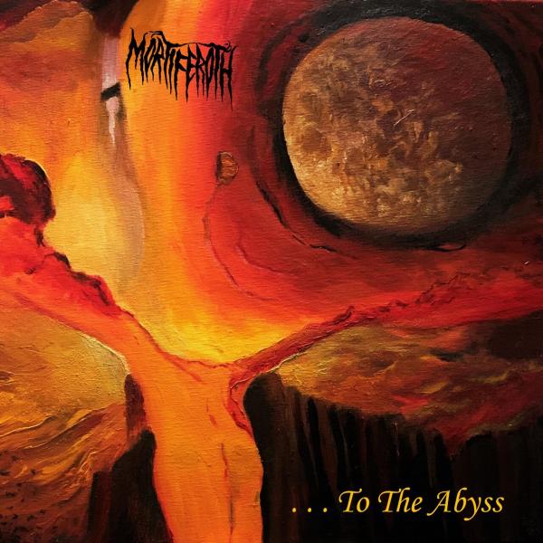 Mortiferoth - . . . To The Abyss