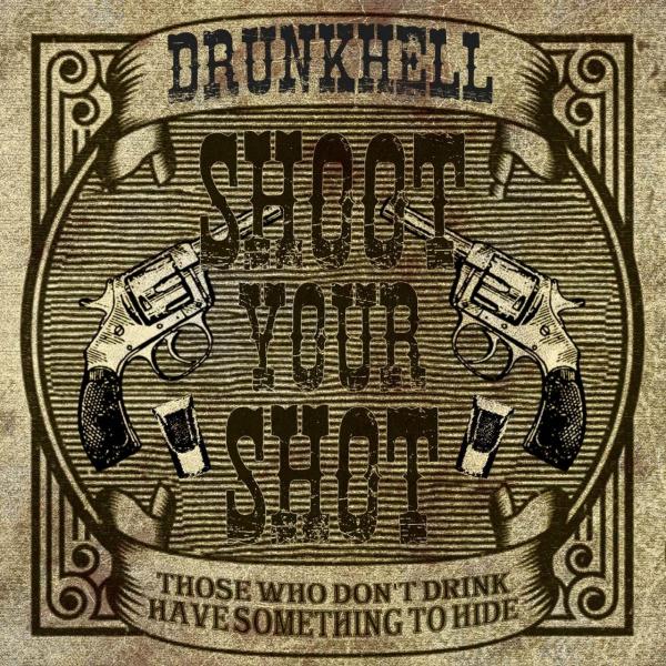 Drunkhell - Shoot Your Shot