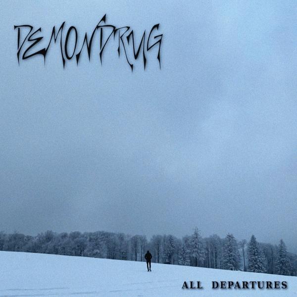 Demondrug - All Departures (Lossless)