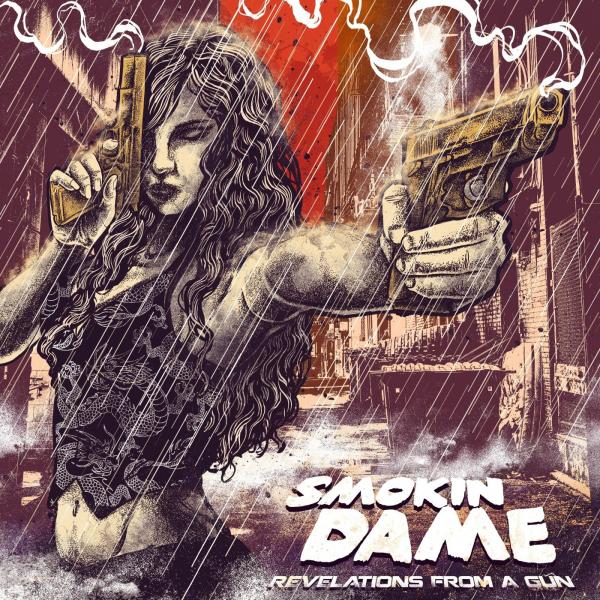 Smokin Dame - Revelations From A Gun (Lossless)