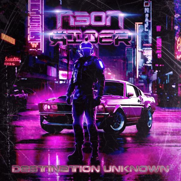 Neon Rider - Destination Unknown (Lossless)