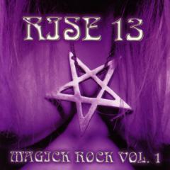 Various Artists - (feat. Electric Wizard, Goatsnake, Orange Goblin, sHeavy, Solarized etc.) - Rise 13: Magick Rock Vol. 1