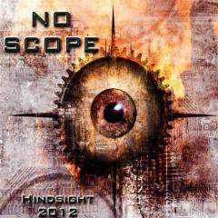 No Scope - Hindsight 2012 