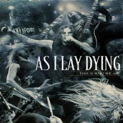 As I Lay Dying  - This Is Who We Are (3DVD9)