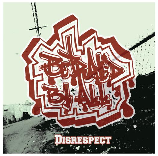 Betrayed By All - Disrespect (EP)