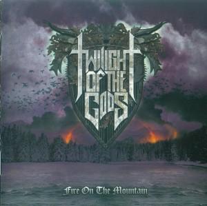 Twilight Of The Gods  - Fire On The Mountain