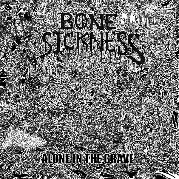 Bone Sickness - Alone in the Grave (EP)