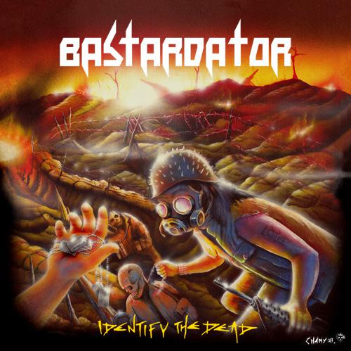Bastardator - Identify The Dead