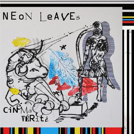 Neon Leaves - Cinéma Vérité