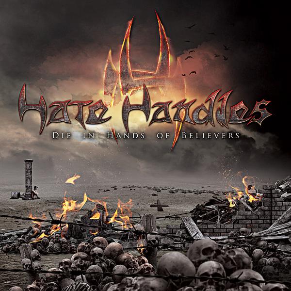 Hate Handles - Die in Hands of Believers
