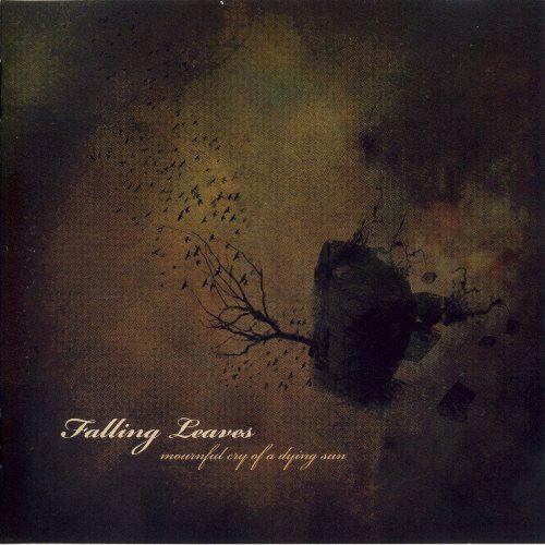 Falling Leaves - Mournful Cry Of A Dying Sun (Lossless)
