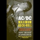 Murray Engleheart, Arnaud Durieux - AC/DC: Maximum Rock & Roll: The Ultimate Story of the World's Greatest Rock and Roll Band
