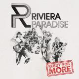 Riviera Paradise - Ready for More