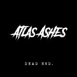 Atlas Ashes - Dead End. (EP) (Upconvert)
