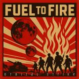Orbital Strike - Fuel To Fire